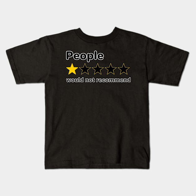 People - Would not recommend Kids T-Shirt by David Hurd Designs